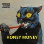 HONEY MONEY (Explicit)