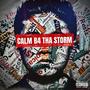 Calm B4 Tha Storm (Explicit)