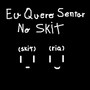 Eu Quero Sentar no Skit (Explicit)