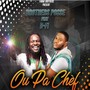 Ou Pa Chèf (feat. D-Fi)