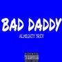 Bad Daddy (Explicit)