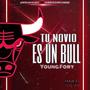 Tu novio es un bull Youngfori