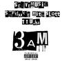 3am (feat. Mitm Slott & TTU JU) [Explicit]