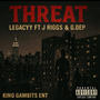 THREAT (feat. J Riggs & G. Dep) [Radio Edit] [Explicit]