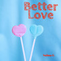 Better Love