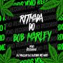 RITMADA DO BOB MARLEY