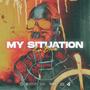 MY SITUATION (Explicit)