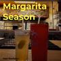 Margarita Season (Explicit)