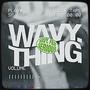 WAVY. THING (feat. SERIOUS MC)