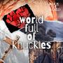 World Full Of Knuckles (Explicit)