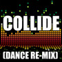 Collide (Dance Remix)