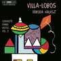 VILLA-LOBOS: Complete Piano Music, Vol. 3