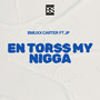 En Torss My Nigga (Explicit)