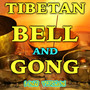 Tibetan Bell and Gong Long Version