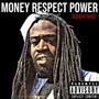 Money Respect Power (Explicit)