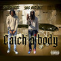 Catch A Body (Explicit)