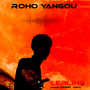 roho yangou (Explicit)