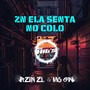 ZN Ela Senta no Colo (Explicit)