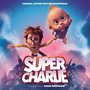 Super Charlie (Original Motion Picture Soundtrack)