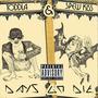 Days Go Die (Toddy & Spewkiss) [Explicit]