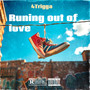 Running Out Of Love (Explicit)