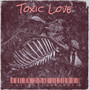 Toxic Love (Explicit)