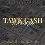 Tawk Cash (feat. YPlaya Drae, Big Criip, Daunte Brown & Ready 2x)