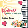 Kindness (Acoustic Version)