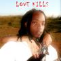 LOVE KILLS (Explicit)