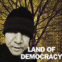 Land of Democracy