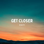 Get Closer