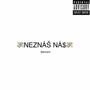 NEZNÁŠ NÁ$ (Explicit)