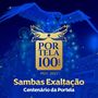 Sambas Exaltação: Centenário da Portela (Portela 100 Anos, 1923 - 2023)