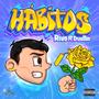 Hábitos (feat. Dusttin ) [Explicit]