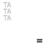 Tatata (Explicit)