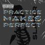 Practice Makes Perfect (Explicit)