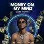 Money On My Mind (M.O.M.M) [Explicit]