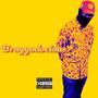 Braggodocious (Explicit)