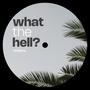 What the Hell? (Explicit)