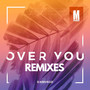 Over You Remixes