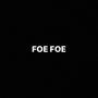 Foe Foe (Explicit)