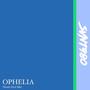 Ophelia (Don't Feel Me) [Explicit]