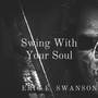 Swing with Your Soul (Explicit)