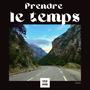 Prendre Le Temps (Explicit)