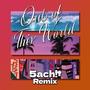Out of This World (feat. Luanmer) [5ach!† Remix]