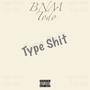 Type Shitt (Explicit)