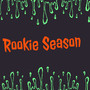 Rookie Season (Explicit)