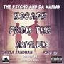 The Psycho And Da Maniak Escape From The Asylum (Explicit)