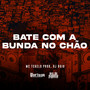 Bate Com a Bunda No Chão (Explicit)