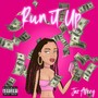 Run It Up (Explicit)